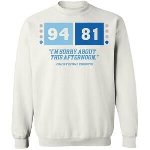 94 81 Im Sorry About This Afternoon Funny Simple Graphic Unisex Sweatshirt
